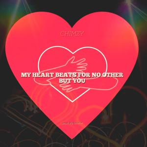 My Heart Beats For No Other But You (Explicit)