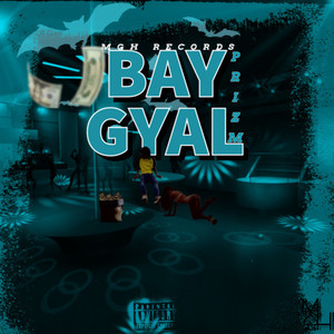 BAY GYAL (Explicit)