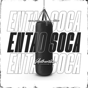 Então Soca (Explicit)