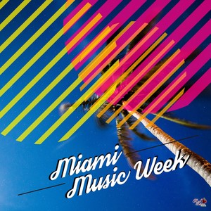 Miami Music Week (Explicit)