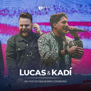 Lucas & Kadi - Ao Vivo em Balneário Camboriú