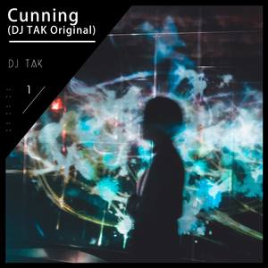 Cunning (DJ TAK Original)