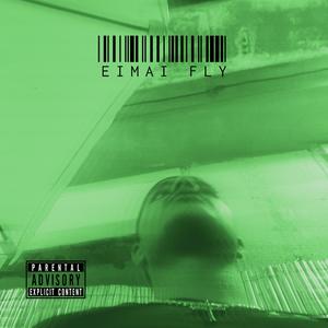 EIMAI FLY (feat. KM) (Explicit)