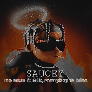 Saucey (feat. Icebear, Mlit, Mles & Prettyboy) [Explicit]