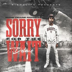 Sorry For The Wait (Deluxe) [Explicit]