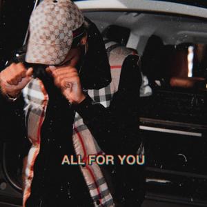 ALL FOR YOU (Explicit)