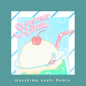 summertime (maeshima soshi Remix)