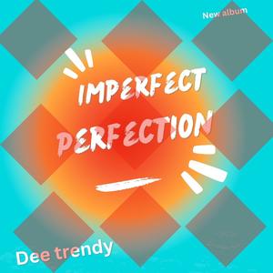Imperfect perfection