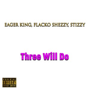 Three Will Do (Explicit)