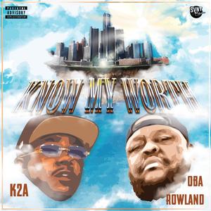 Know My Worth (feat. Oba Rowland) [Explicit]