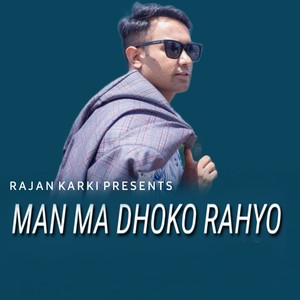 Manma Dhoko Rahyo