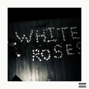 White Roses (Explicit)