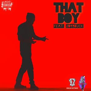 That Boy (feat. 2049Buck) [Explicit]