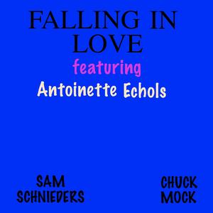 Falling In Love (feat. Antoinette Echols)