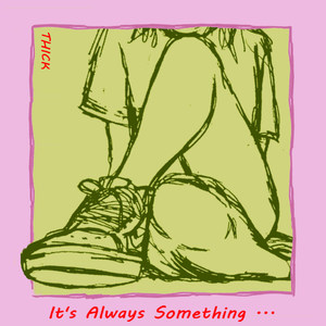 It's Always Something... (Explicit)