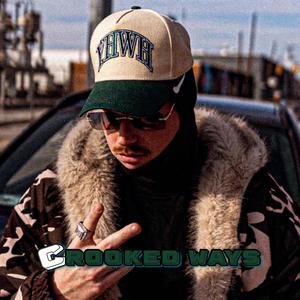 Crooked Ways (Explicit)