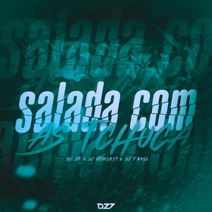 SALADA COM AS TCHUCA (Explicit)