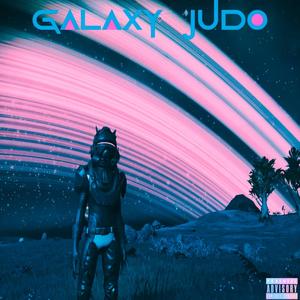 Galaxy judo (Night Version|Explicit)