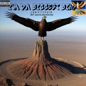 I'M DA BIGGEST BIRD (Stripped) (feat. Some Guy Breathing Fire) (Explicit)