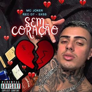 Sem Coração (Explicit)