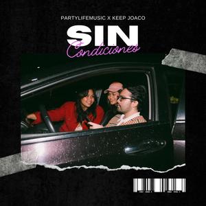 Sin Condiciones (feat. Keep Joaco) [Explicit]