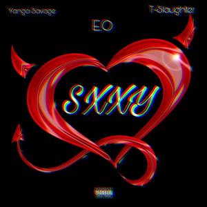 SXXY (feat. T-Slaughter & E.O) (Explicit)
