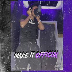 Make It Official (Explicit)