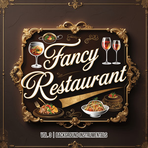 Fancy Restaurant, Vol. 3 (Background Instrumentals)