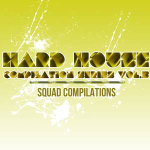 Hard House Compilation Series Vol. 2