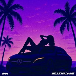 Belle Madame (Explicit)