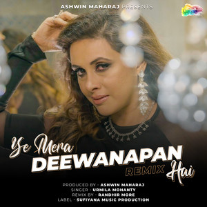 Ye Mera Deewanapan Hai (Remix)