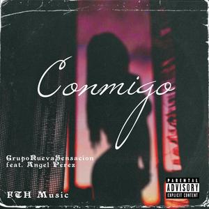 Conmigo(feat. Angel Perez) (Explicit)