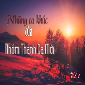 Những Ca Khúc Của Nhóm Thánh Ca Mới, Vol. 1