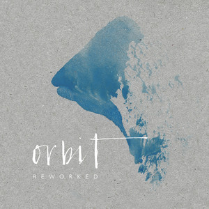 Orbit Reworked