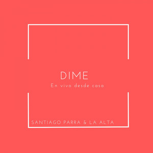 Dime (En vivo desde casa)