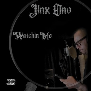 Watchin Me (feat. Mz Sadistiq) [Explicit]