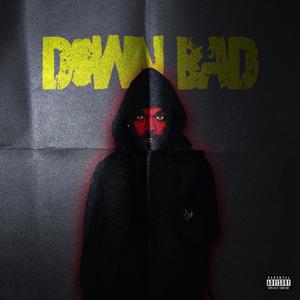 Down Bad (Explicit)