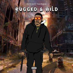 Rugged & Wild (Explicit)