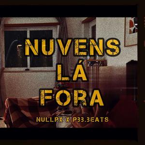 Núvens Lá Fora (feat. PBB.Beats) (Explicit)