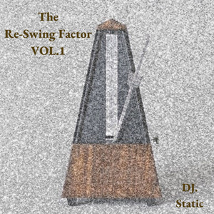 The Re-Swing Factor Vol. 1 (Explicit)