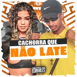 Cachorra Que Não Late (Explicit)