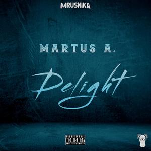 Delight (feat. Martus A.) (Explicit)