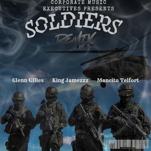 Soldiers (feat. Glenn Gilles & KingJamezzz) (Remix)