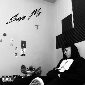 Save Me (Explicit)