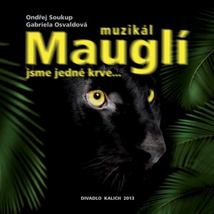 Mauglí - Jsme Jedné Krve...