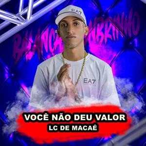 VOCÊ NÃO DEU VALOR (Explicit)