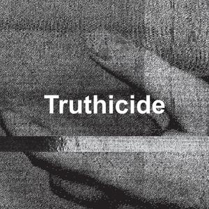 Truthicide