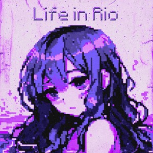 Life in Rio (Explicit)