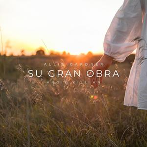 Su Gran Obra (feat. Angie Killian Worldwide)