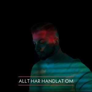 Allt har handlat om (Explicit)